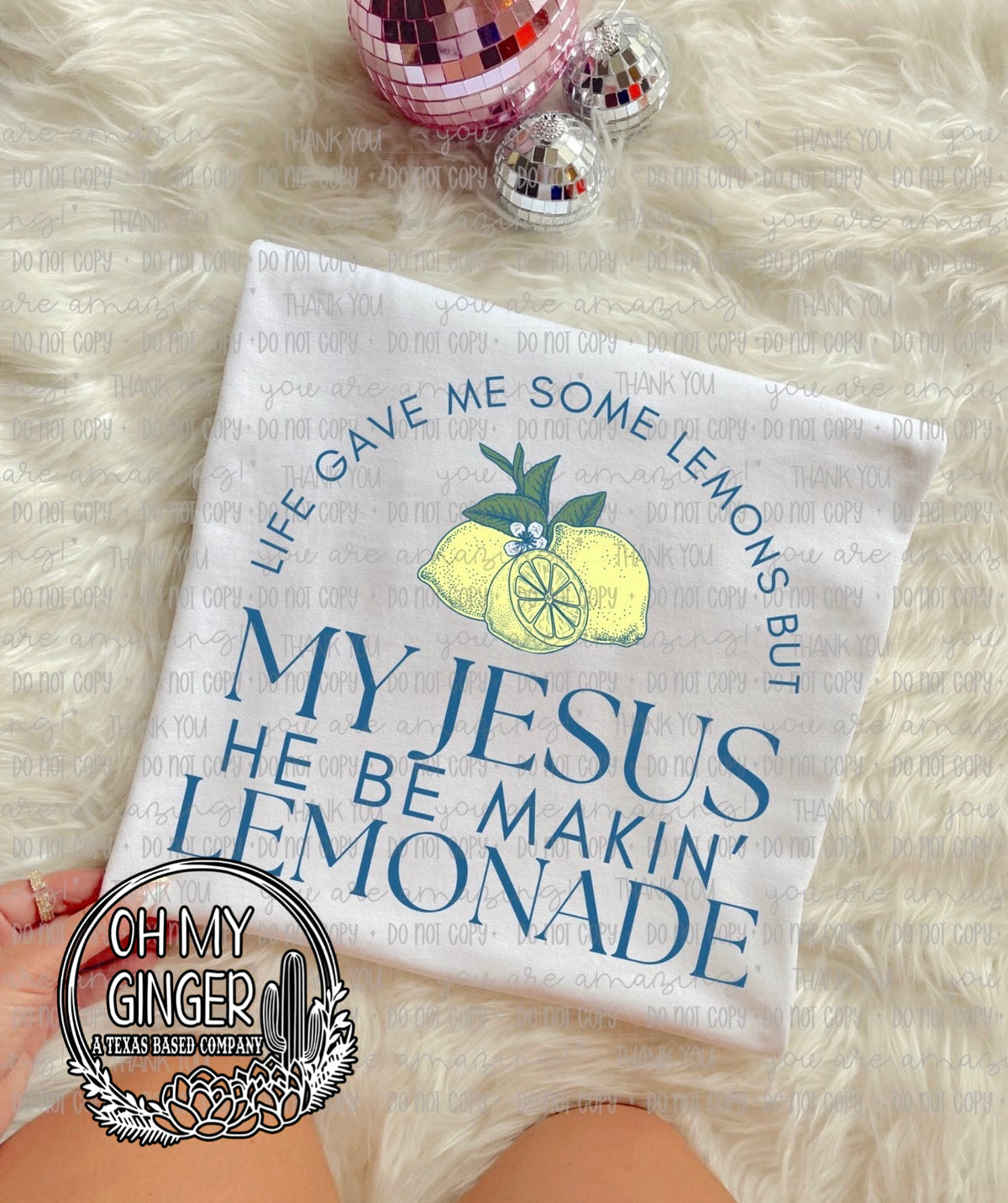 My Jesus He Be Makin’ Lemonade — lemons and faith-themed lemonade lettering